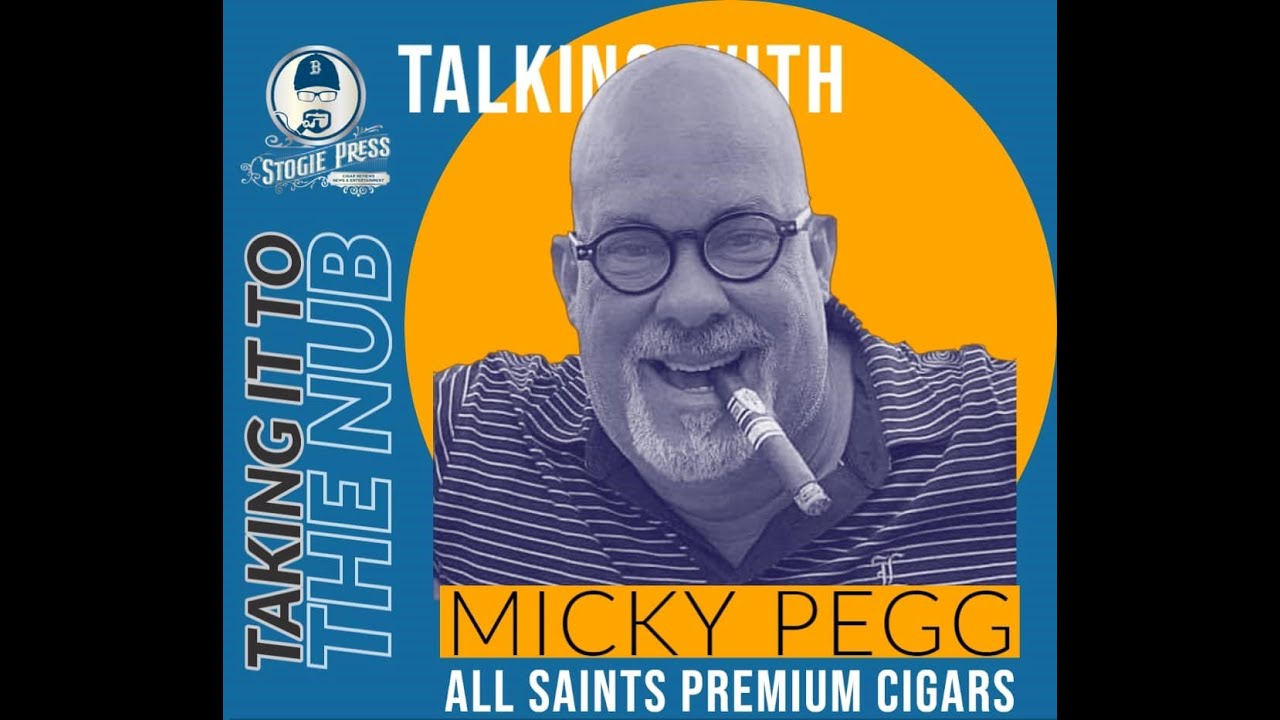 Taking It To The Nub - Season 3 - Micky Pegg - All Saints Cigars