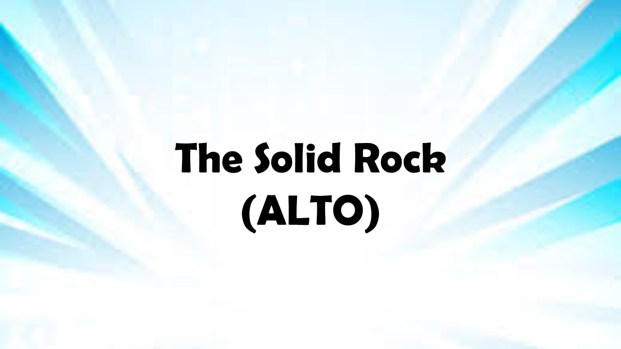 The Solid Rock (ALTO)