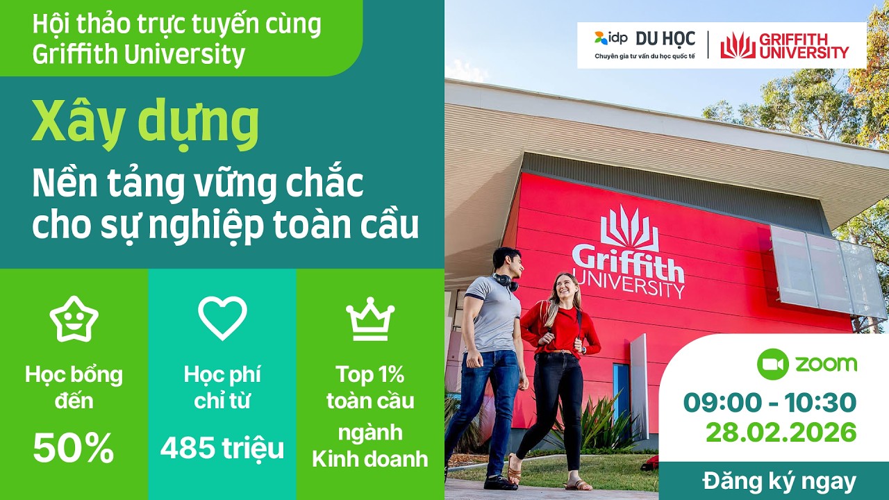 Hội thảo du học Úc trực tuyến: Xây dựng nền tảng sự nghiệp toàn cầu cùng Griffith University