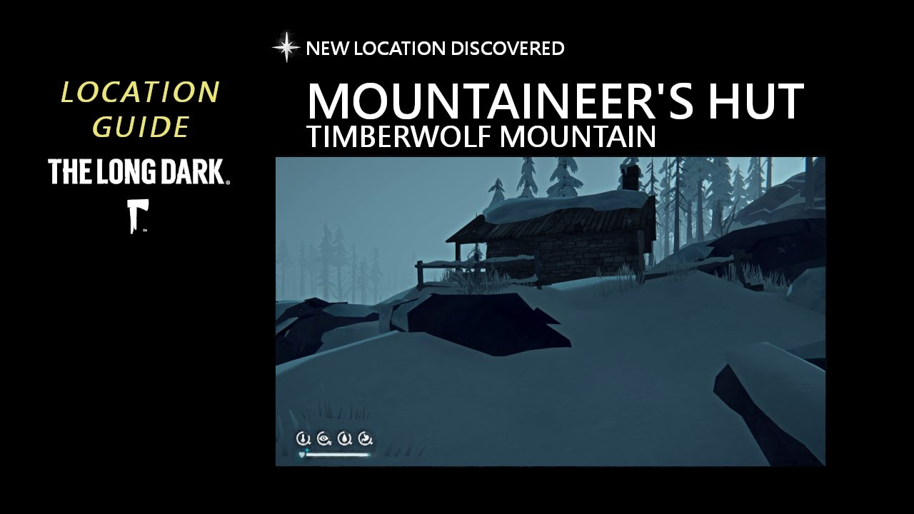 Location: Mountaineer's Hut - Timberwolf Mountain, The Long Dark