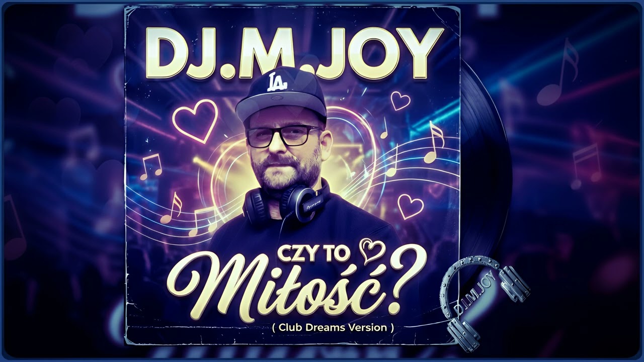 DJ.M.Joy - Czy to miłość ( Club Dreams Version )