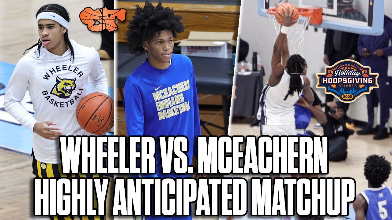 HIGHLY ANTICIPATED MATCHUP!!! Wheeler vs.McEachern Closes Out Hoopsgiving w/ NASTY DUNK ON