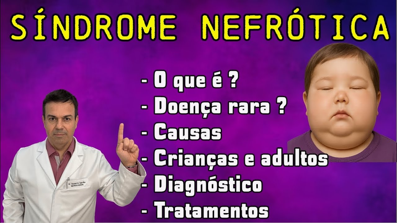 Entenda a Síndrome Nefrótica e os seus RISCOS