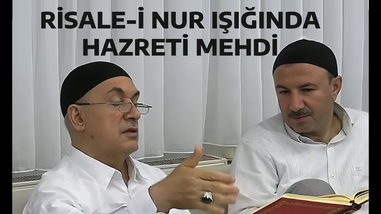 Risale-i Nur Işığında Hz. Mehdi Kimdir? ve Vazifesi Nedir?