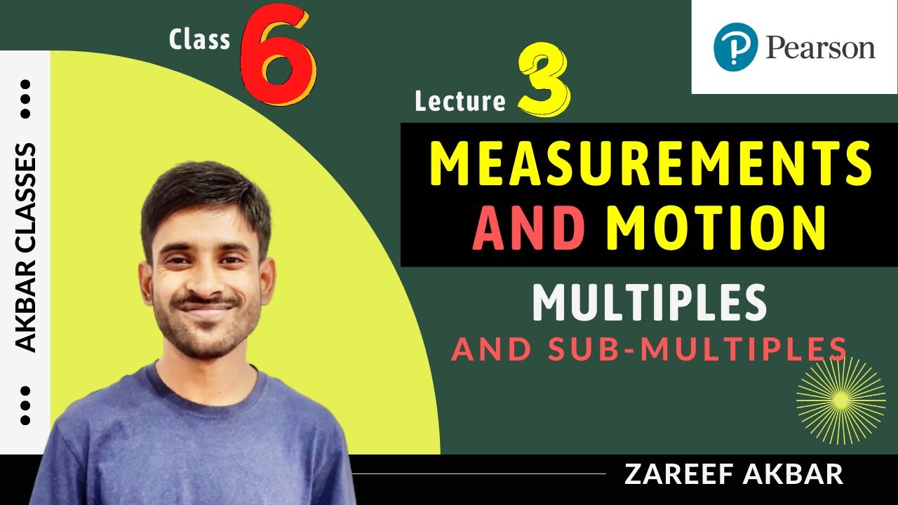 Class 6 | Measurements and Motion 03 | Multiples and Sub-Multiples | Pearson IIT Foundation