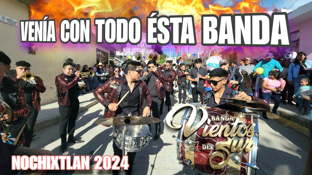 BANDA VIENTOS DE SUR🎺 TOCANDO CON TODO🔥 EN LA CALENDA DE NOCHIXTLAN🤠 2024📷