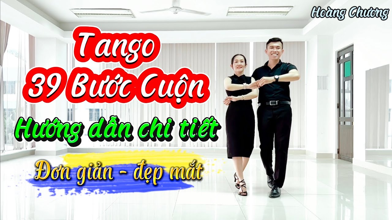 Hướng dẫn Tango 39 Bước | Đơn giản - Đẹp mắt |