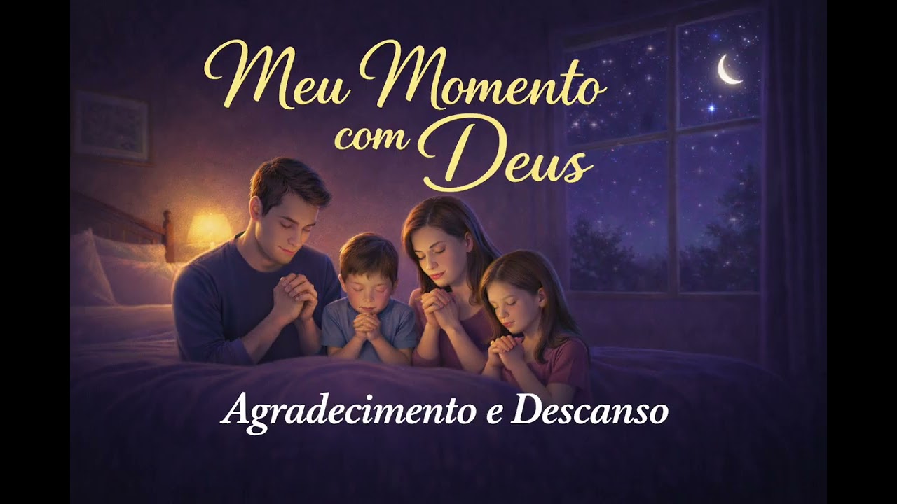 ORAÇÃO DA NOITE – DESCANSO E GRATIDÃO_ 23/01/2026