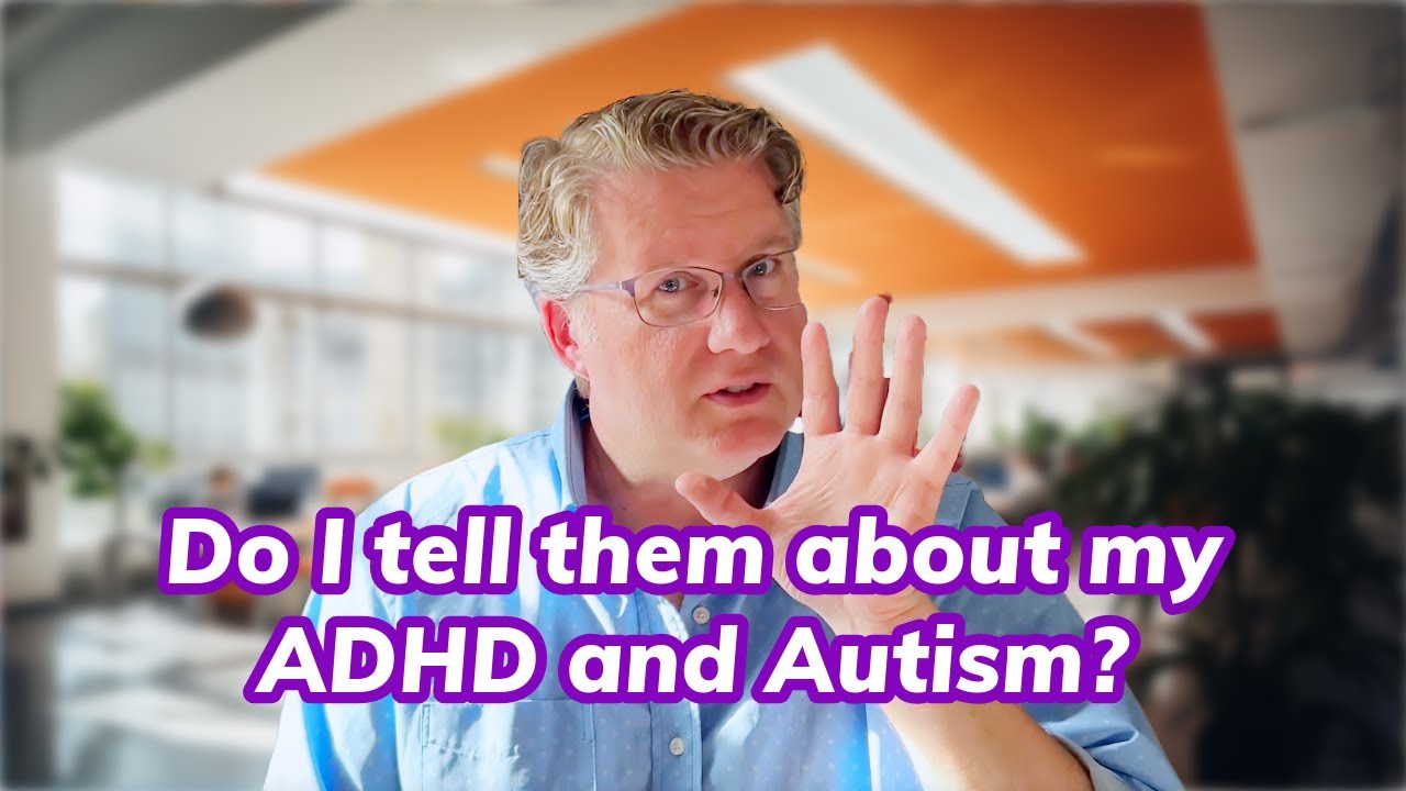 Should I Share About My ADHD and Autism at Work?
