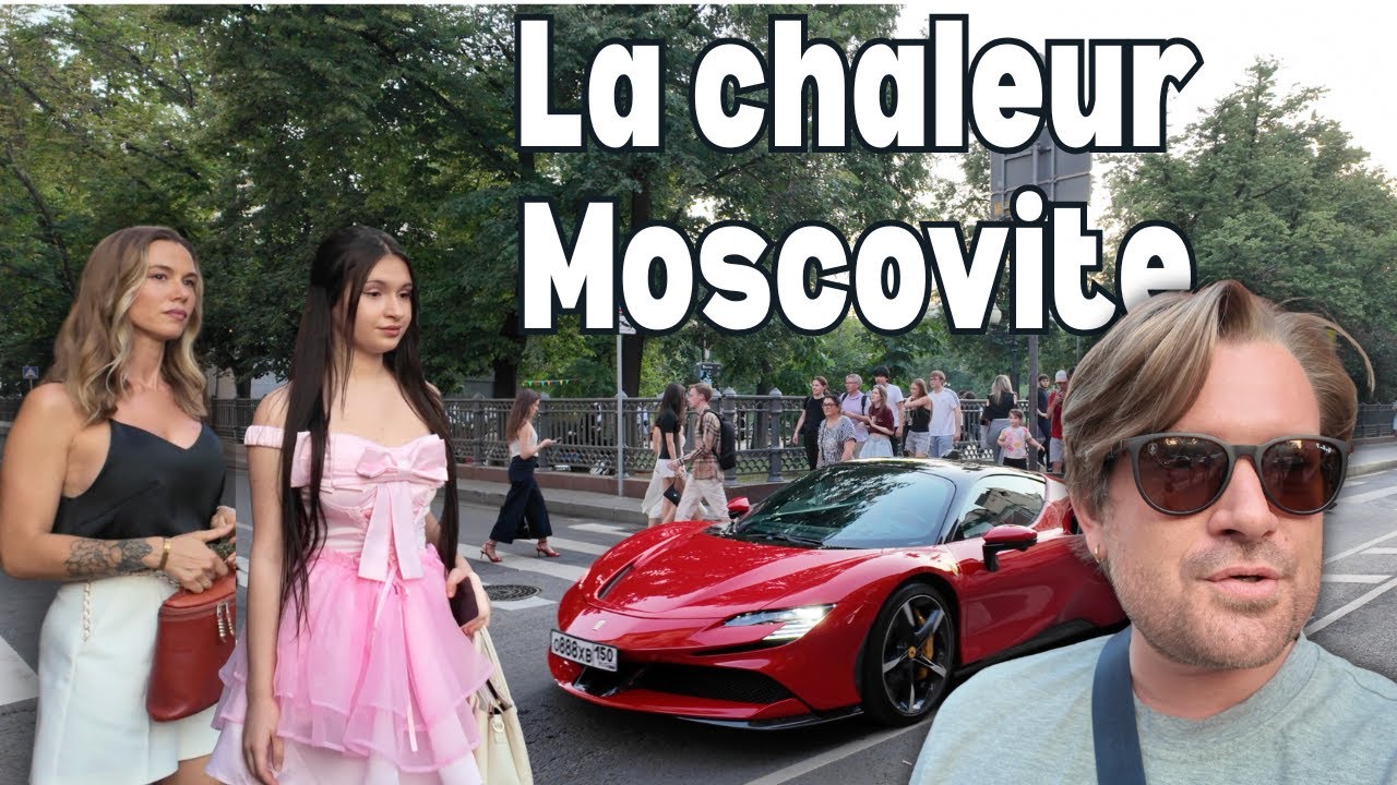 Il fait chaud à MOSCOU 🇷🇺 très chaud !