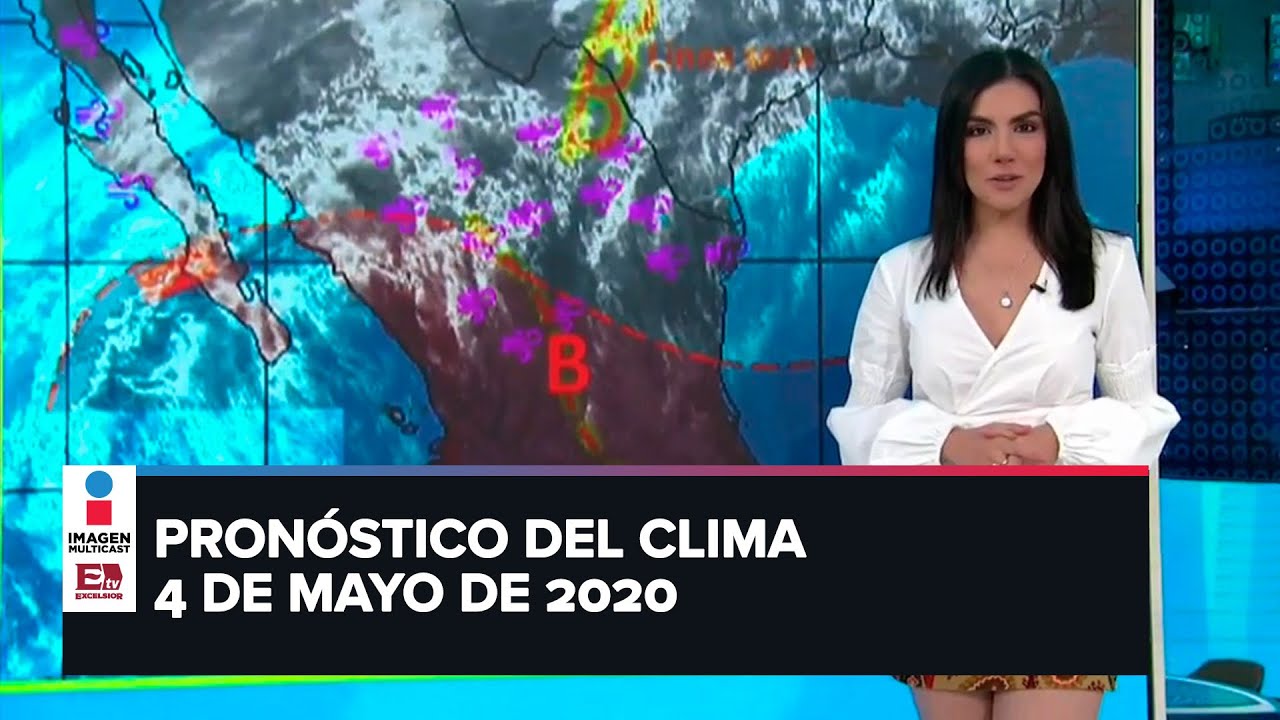 Clima para hoy 4 de mayo de 2020