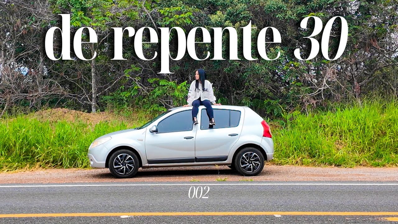 DE REPENTE 30 | 002 - VIAJANDO SOZINHA ANTES DOS 30 (mini-s&eacute;rie)