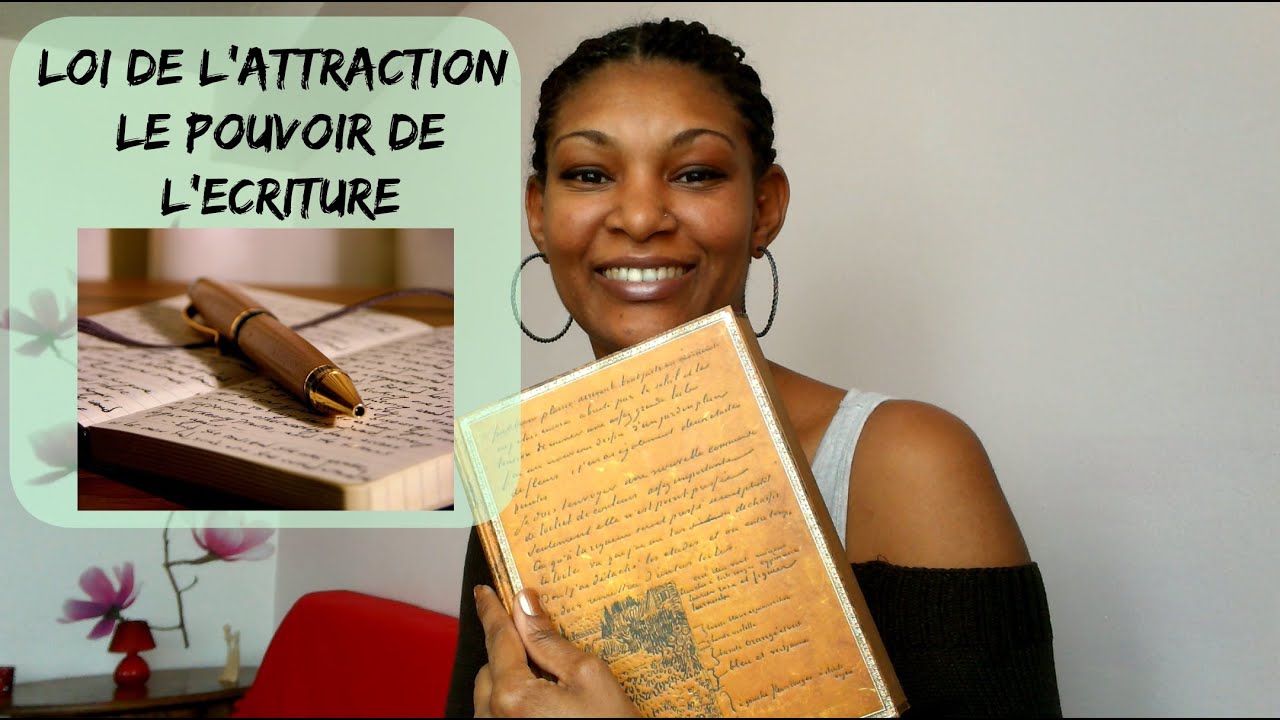 Loi de l'attraction: Le pouvoir de l'écriture ( exercices + preuve que ça fonctionne)