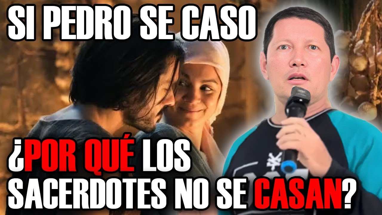 Si Pedro Tenia Esposa ¿Por que los Sacerdotes no se Pueden Casan?