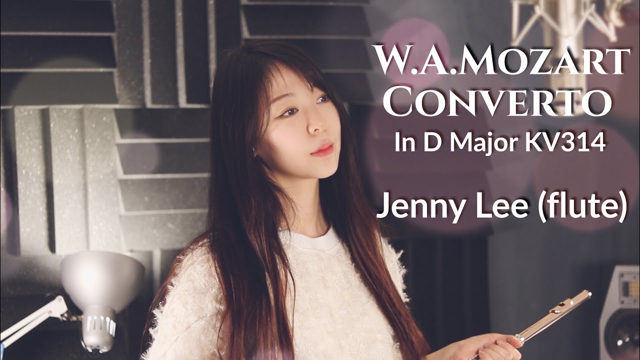 [Classic] W.A.Mozart Flute Concerto No.2 in D Major KV314 - Jenny Lee