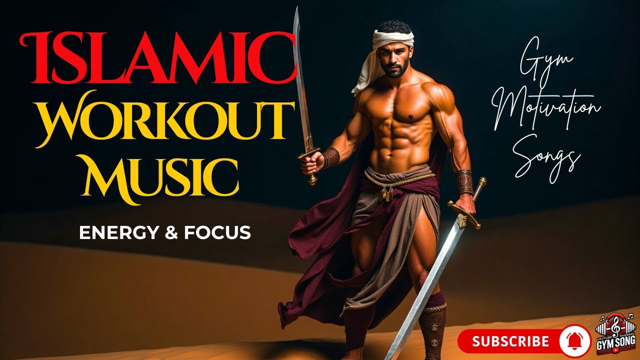 Islamic Workout Music 2025 &ndash; Energy & Focus 💪 Fitness Gym Workout Songs 🎶 Arabic Workout Music