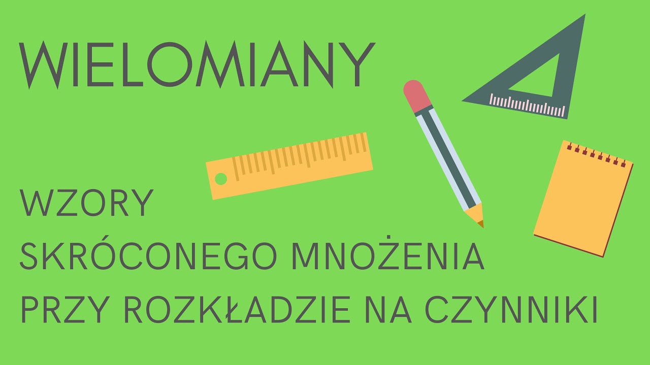 Wielomiany - wzory skróconego mnożenia przy rozkładzie na czynniki