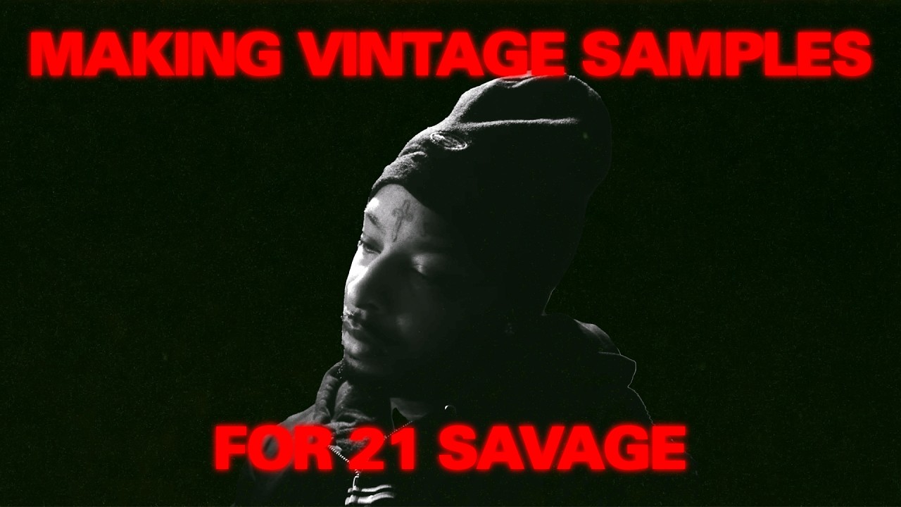 MAKING VINTAGE SAMPLES WITH EXTENDED INTROS FOR 21 SAVAGE
