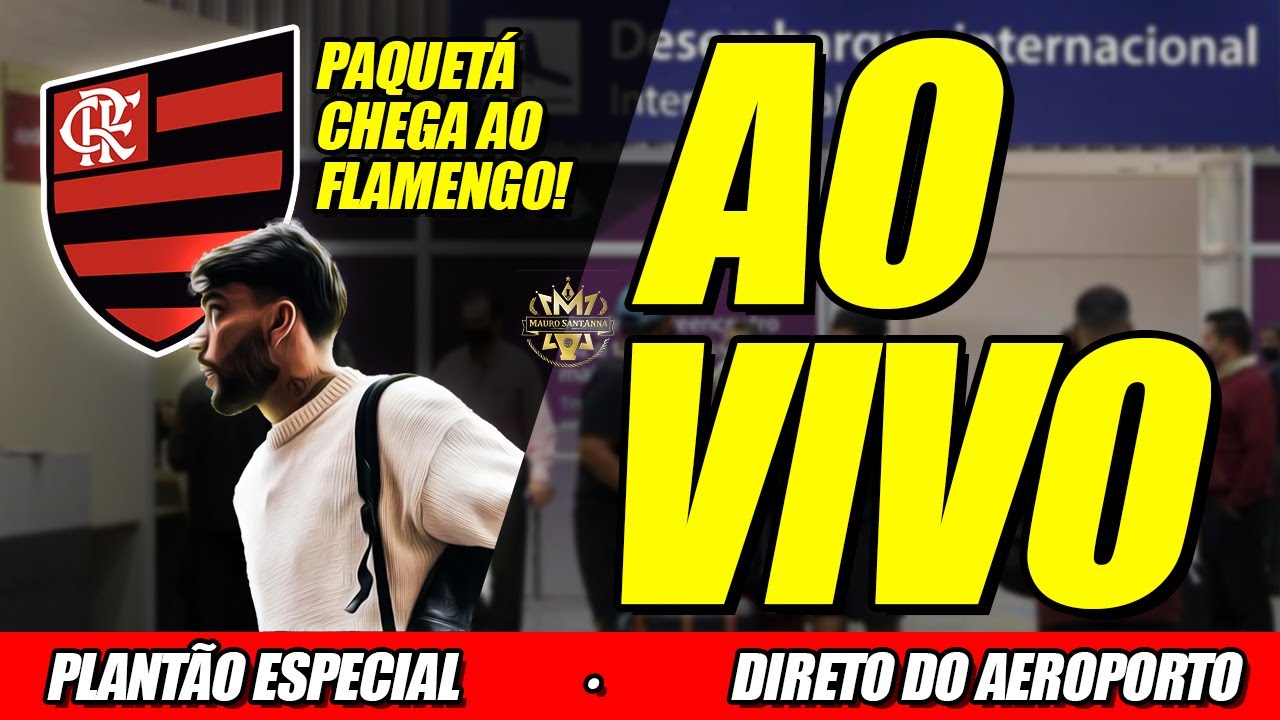 🔴 PLANTÃO URGENTE NO FLAMENGO: NOVO REFORÇO! CHEGADA DE LUCAS PAQUETÁ | DIRETO DO AEROPORTO