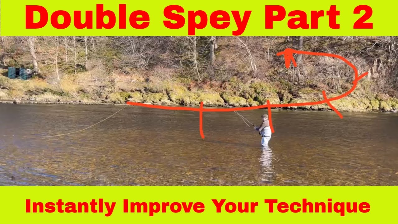 Double Spey Cast Part 2 The Hidden Technique Every Angler Needs