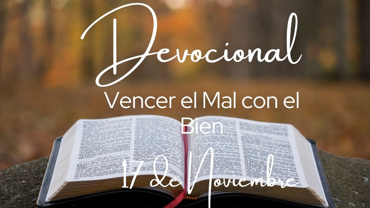 Devocional de hoy 17 de noviembre. Devocionales cortos. Palabra de Dios para tu vida.