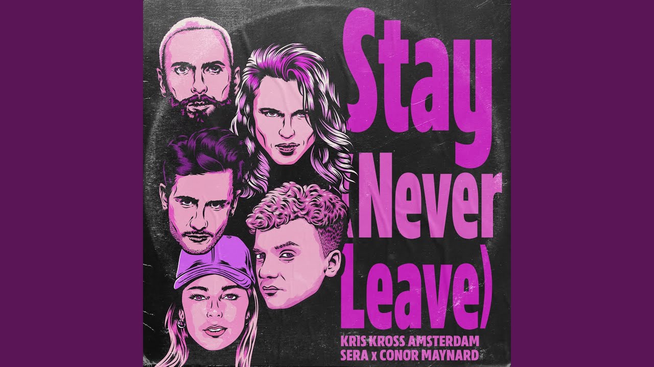 Stay (Never Leave)
