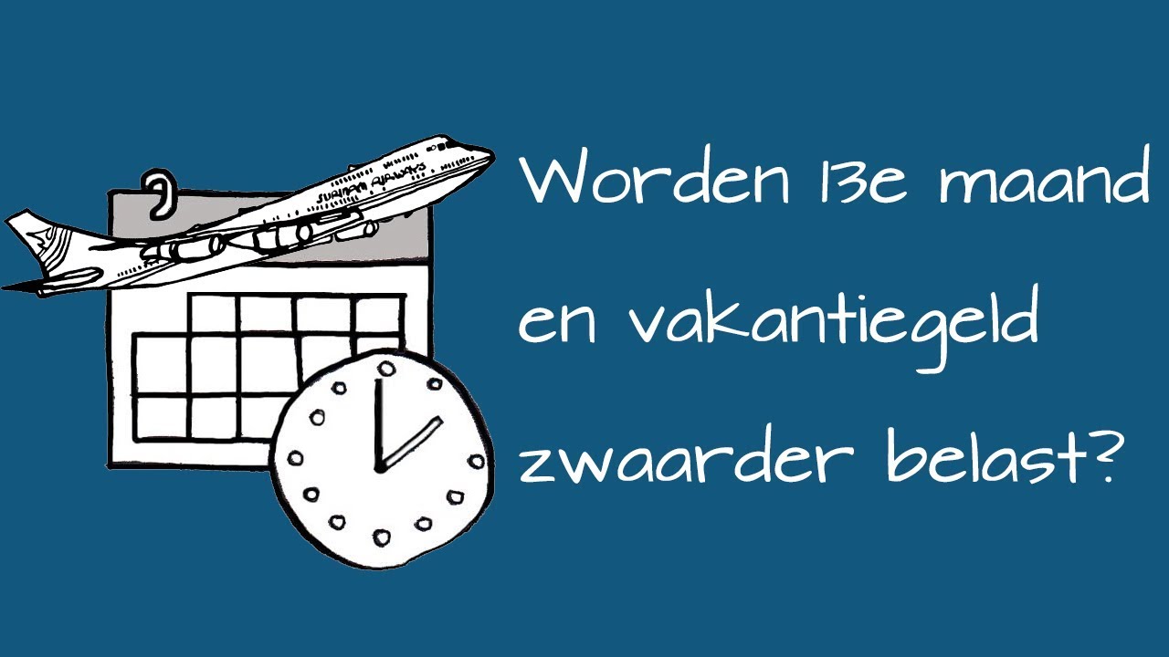 Worden 13e maand, vakantiegeld en overwerk zwaarder belast?
