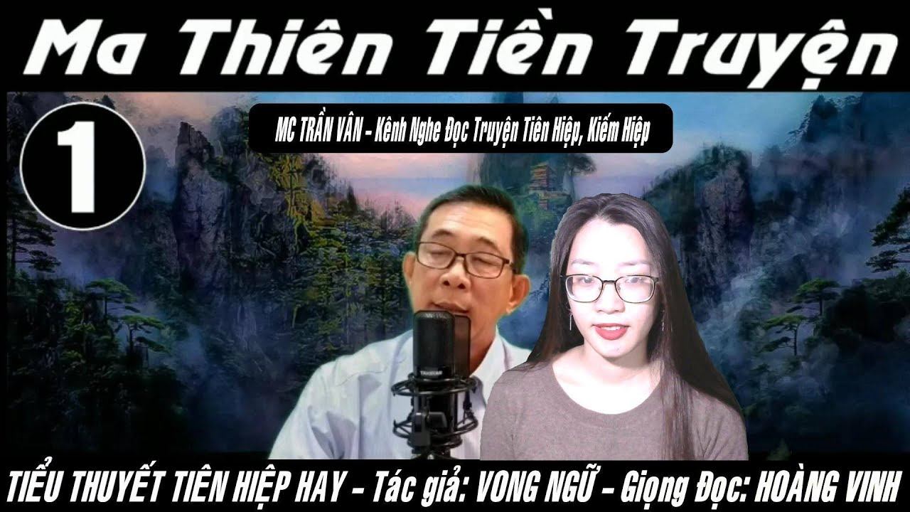 Truyện Tiên Hiệp Hay | MA THIÊN TIỀN TRUYỆN | Tập 1 | Giọng đọc Hoàng Vinh | Kênh Mc Trần Vân
