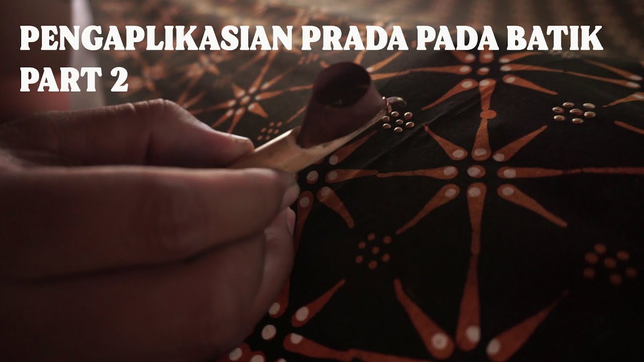 [Eps 114] Pengaplikasian Prada pada kain batik Pt 2
