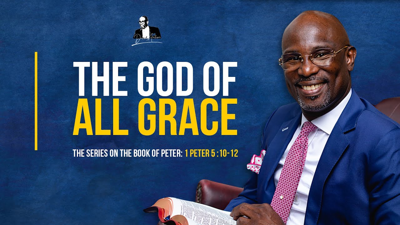 The God of all Grace | David Antwi