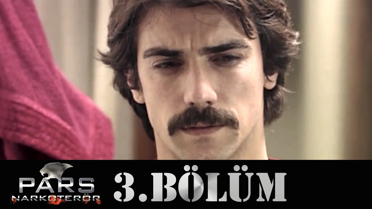 Pars Narkoterör - 3.Bölüm