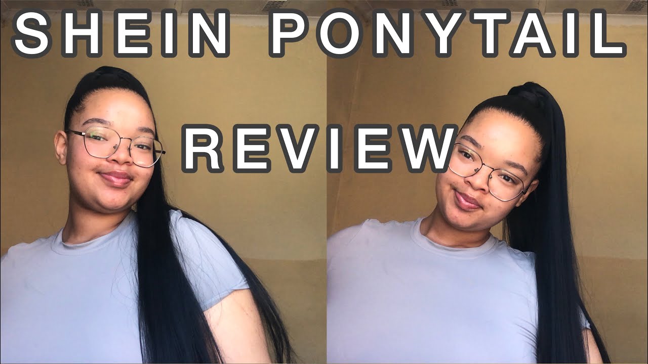 SHEIN PONYTAIL REVIEW &INSTALL R66 |South African YouTuber | Lisakhanya Ntshinga