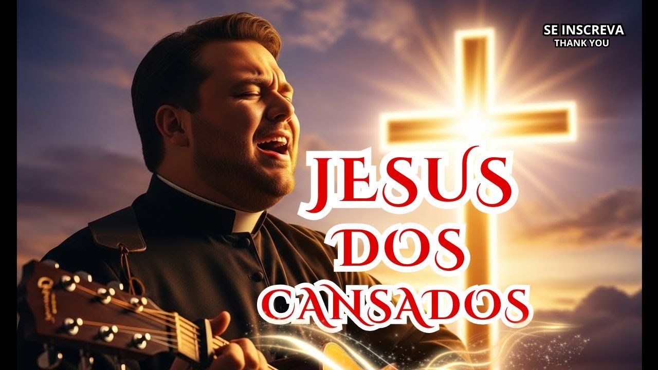 LOUVOR CATÓLICO - DEUS DOS CANSADOS | ESTILO PADRE ZEZINHO