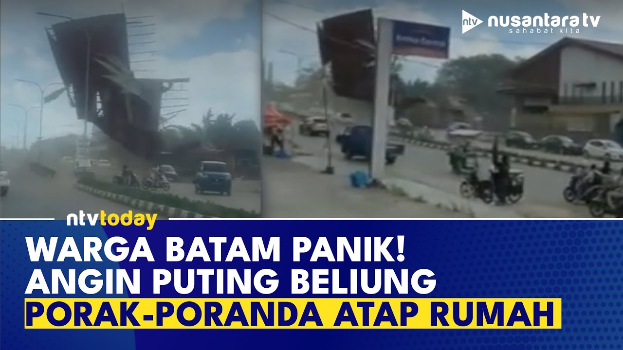 Mencekam! Angin Puting Beliung Landa Batam, Atap Rumah Sampai Terbang | NTV TODAY