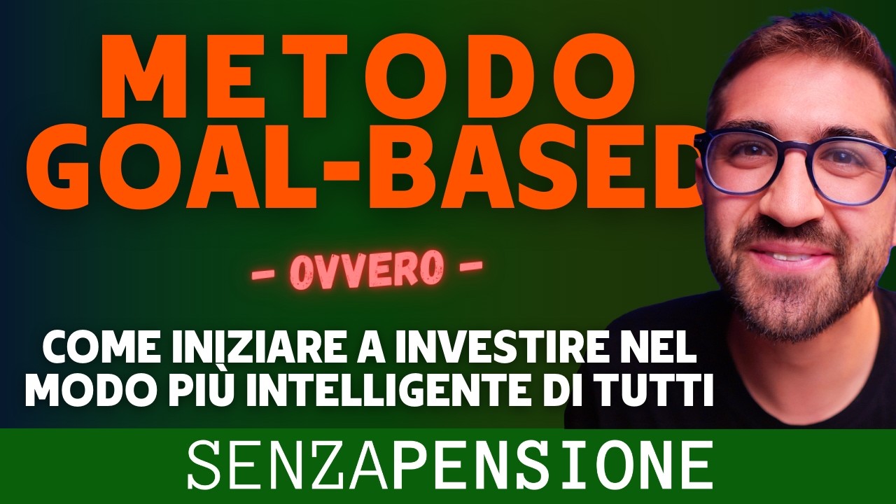 COME INIZIARE A INVESTIRE SE NON NE SAI NIENTE: LA METODOLOGIA GOAL-BASED
