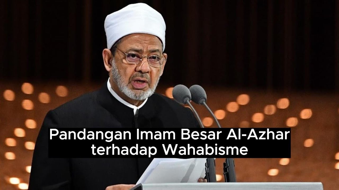 Pandangan Imam Besar Al-Azhar terhadap kelompok Wahabi