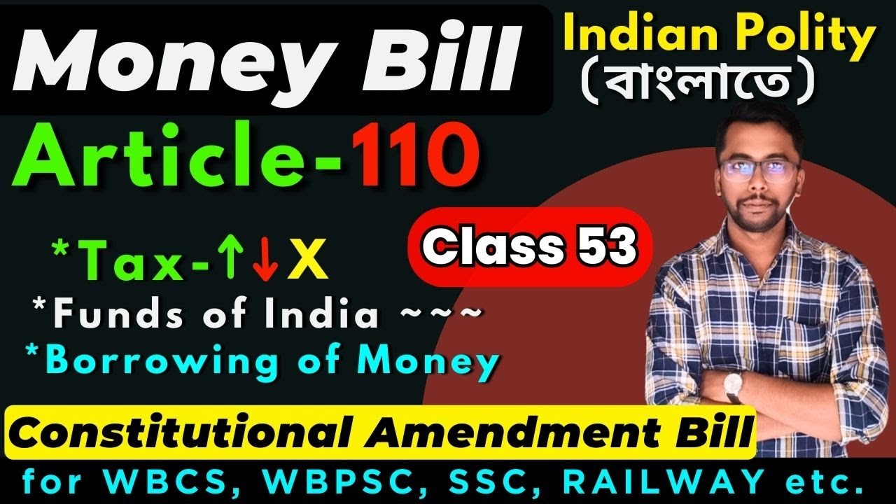 What is a MONEY BILL ? Article 110 | in Bengali | Constitutional Amendment Bill | Indian Polity