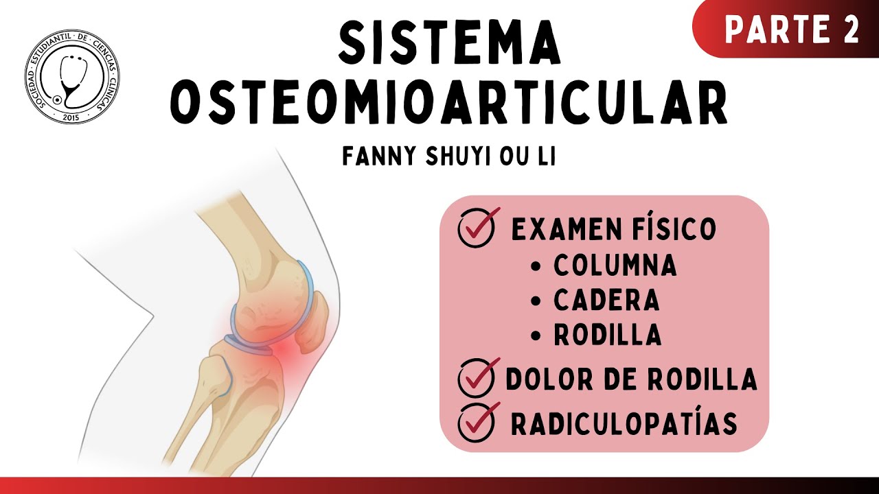 SOMA (sistema osteomioarticular): Examen físico de Columna, Cadera y Rodilla, Patologías| Semiología