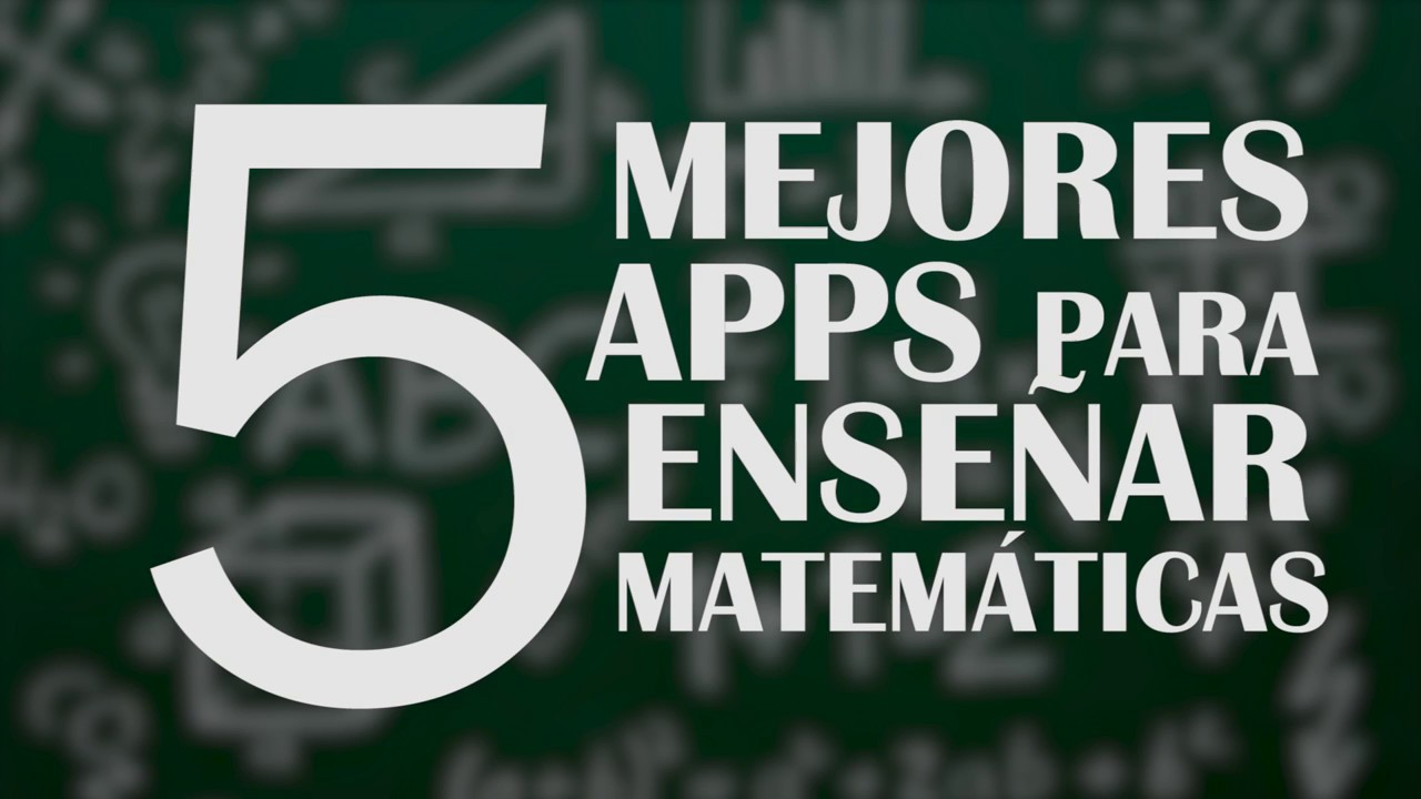 Top 5 APLICACIONES para ENSEÑAR MATEMATICAS