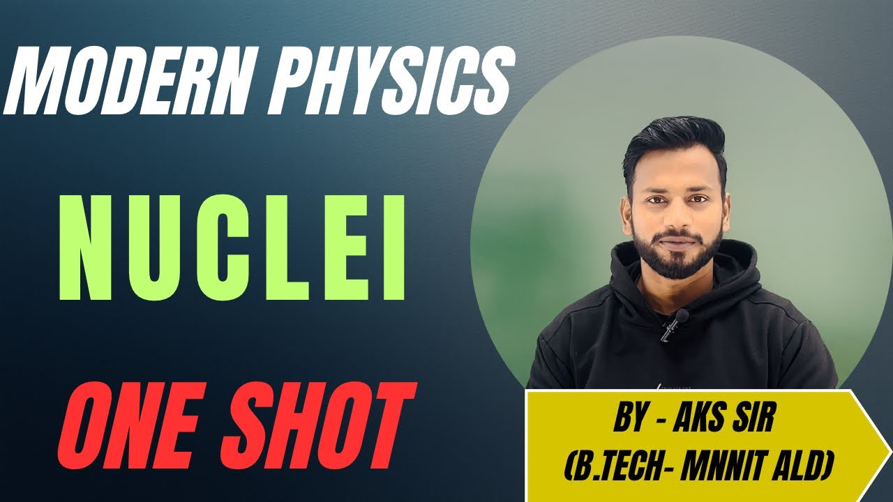 NUCLIE || Modern Physics || One shot 