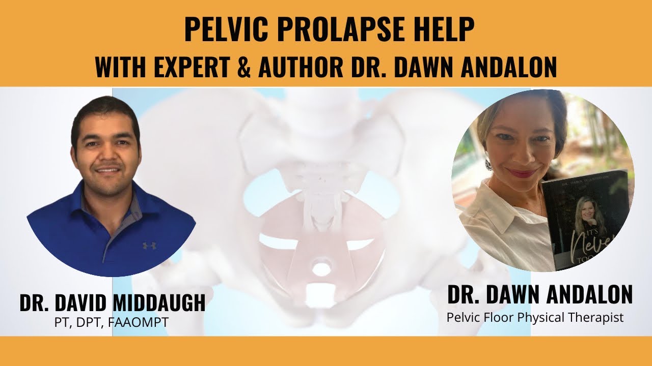 Pelvic Prolapse Help From Expert Author Dr. Dawn Andalon