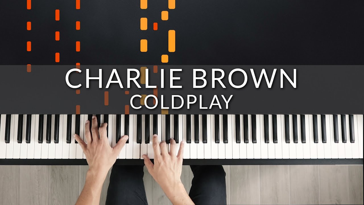 Charlie Brown - Coldplay | Tutorial of my Piano Cover