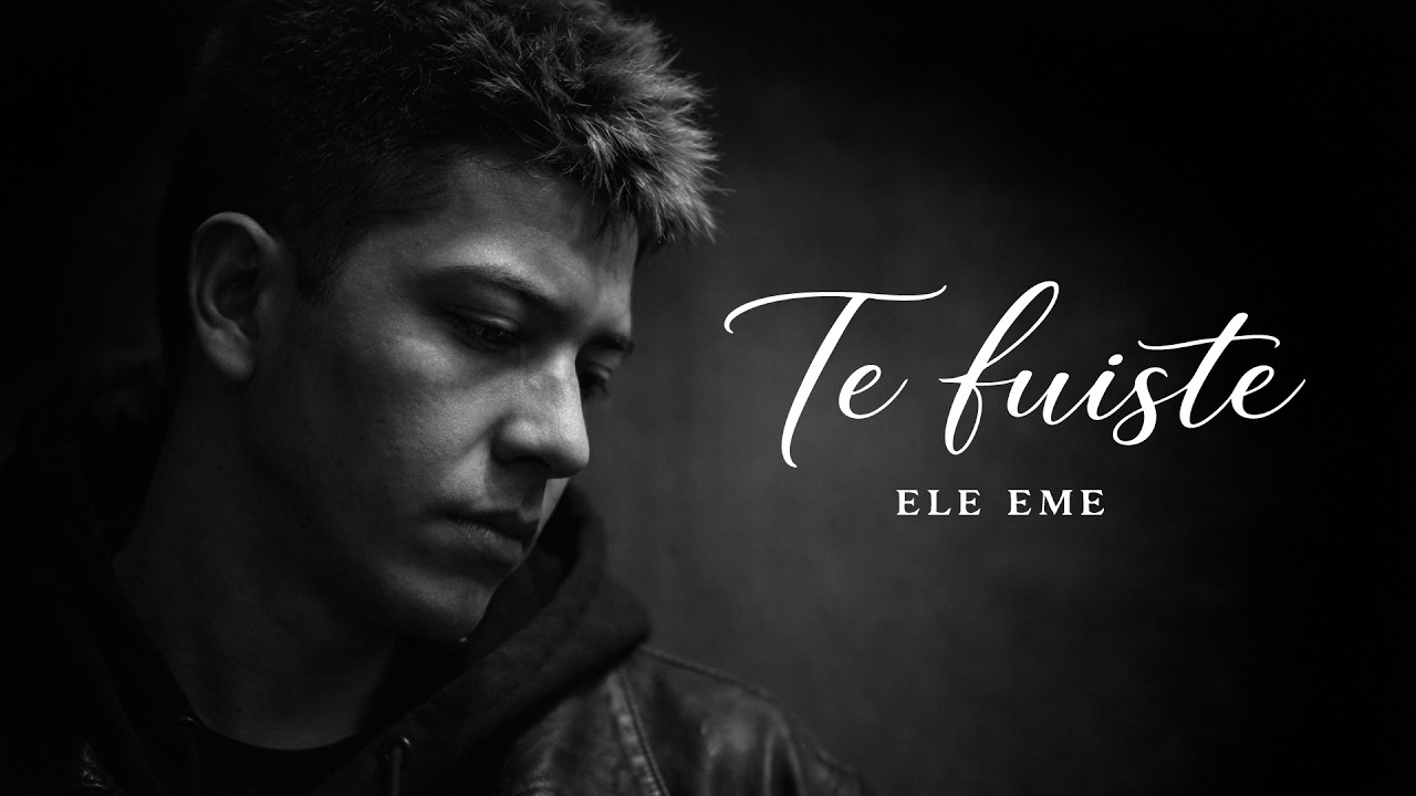 Te fuiste - Ele Eme | Lyric Video Oficial