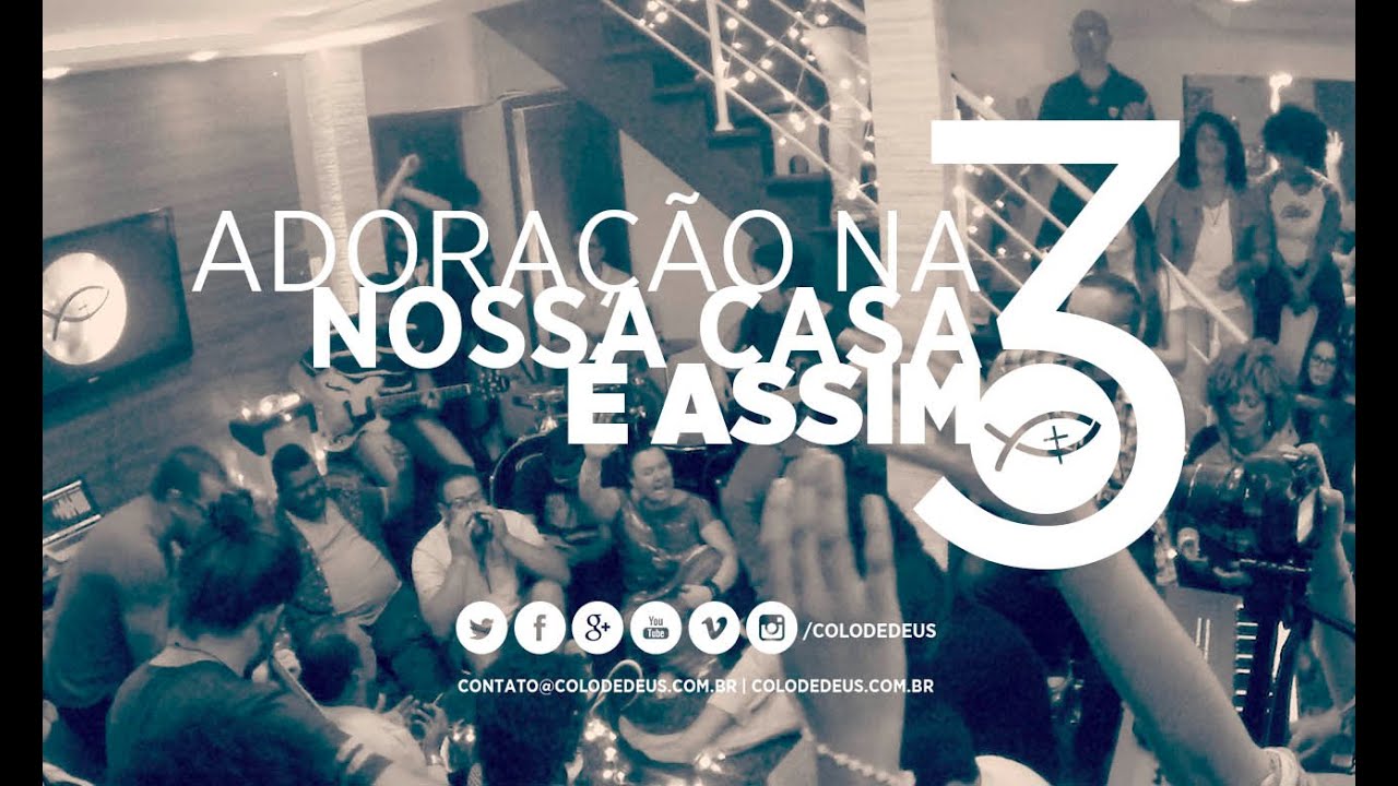 Adoração na Nossa Casa é assim 3 / Colo de Deus