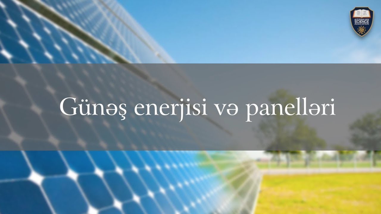 Günəş enerjisi və panelləri