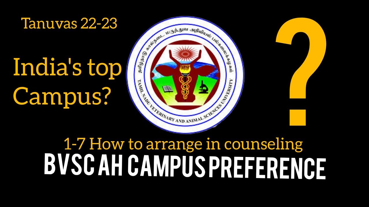 Tanuvas BVSc AH campus preference for application most requested!!