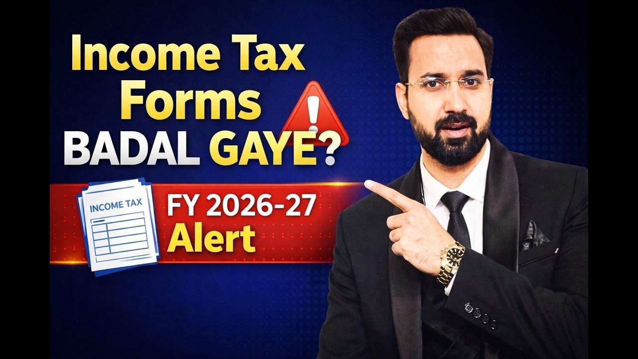 Income Tax Forms Changed for FY 2026–27 🚨 Don’t File ITR Before Watching!