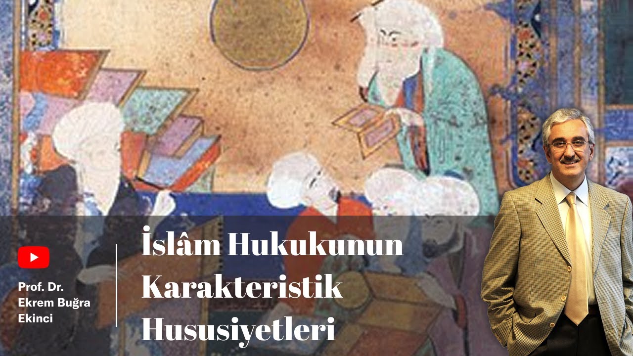 İslâm Hukukunun Karakteristik Hususiyetleri