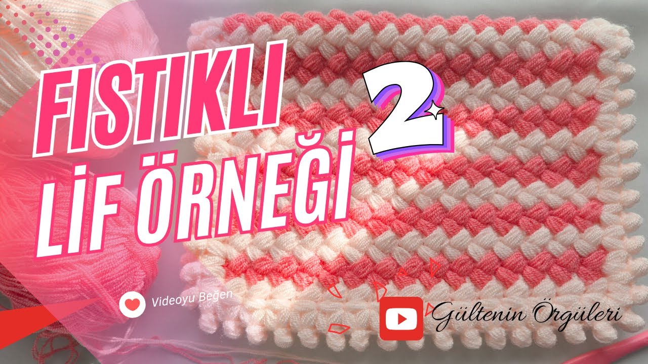 Fıstıklı Lif Örneği - Tam Çeyizlik | 2. Video