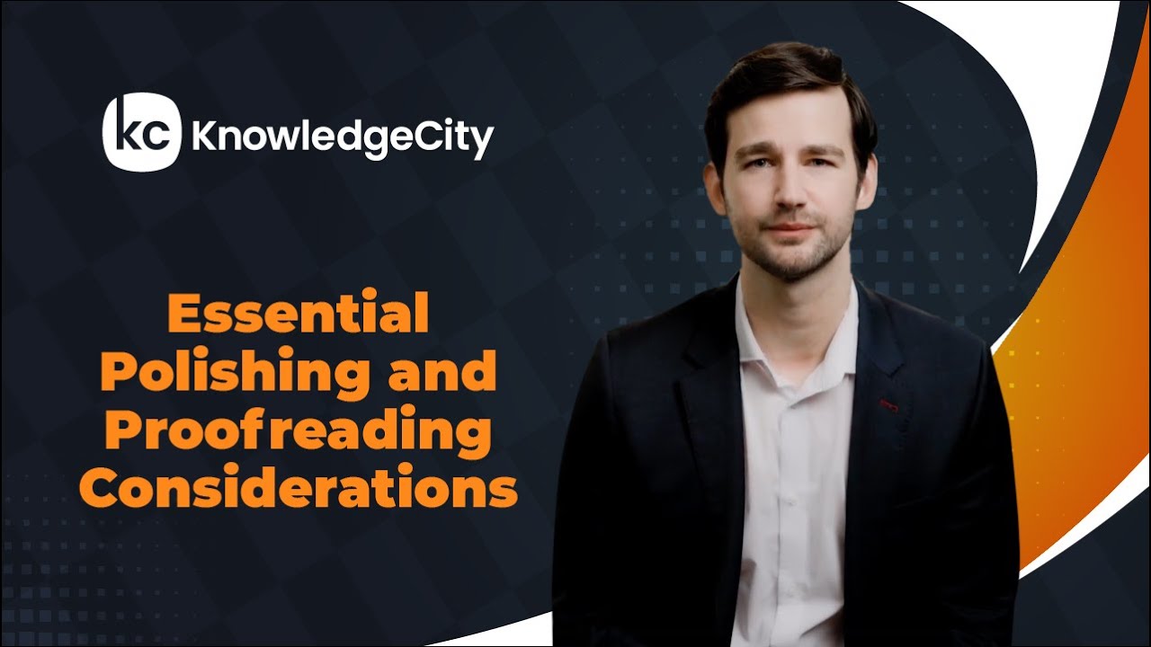 Essential Polishing and Proofreading Considerations - Introduction | Knowledgecity